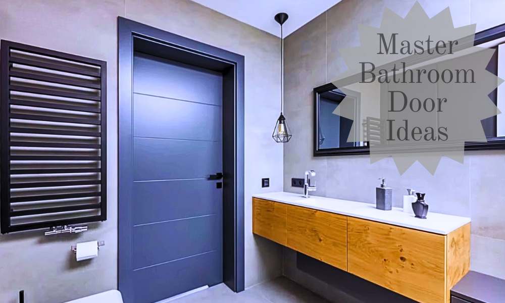 Master Bathroom Door Ideas